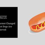 gourmet hot dogs